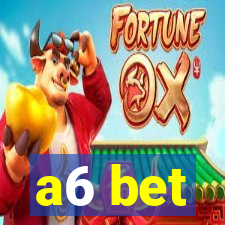 a6 bet